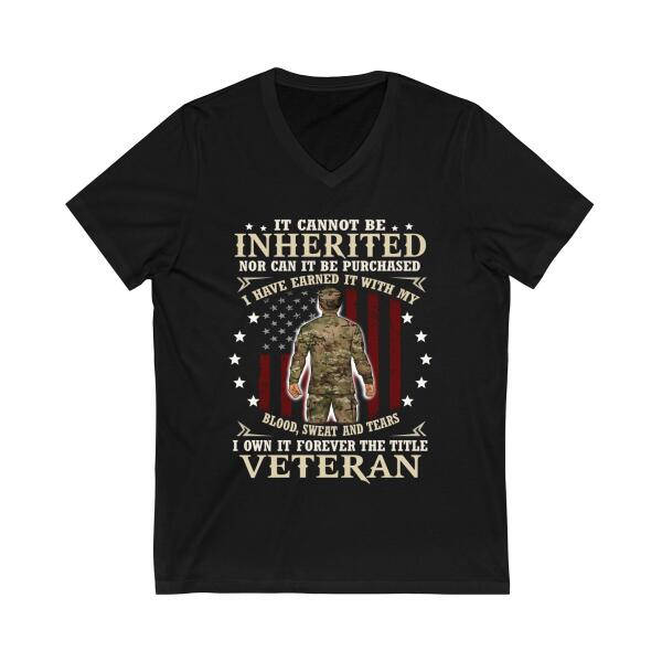 It Cannot Be Inherited Nor Can It Be Purchased - Personalized Shirt For Him, Her, Military, Veteran