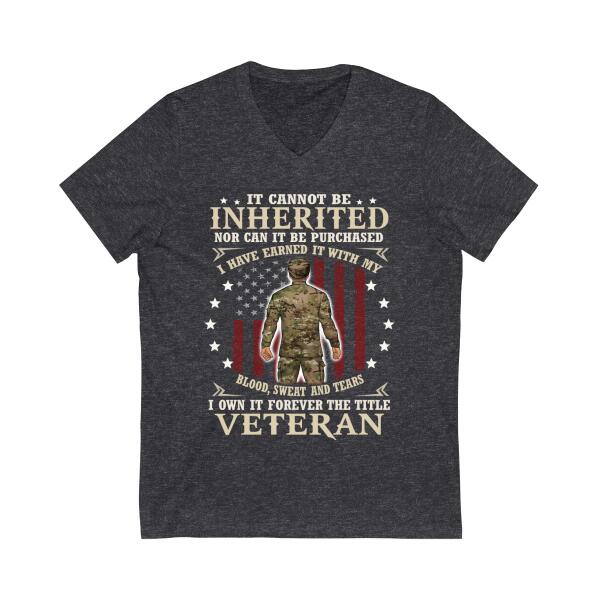 It Cannot Be Inherited Nor Can It Be Purchased - Personalized Shirt For Him, Her, Military, Veteran