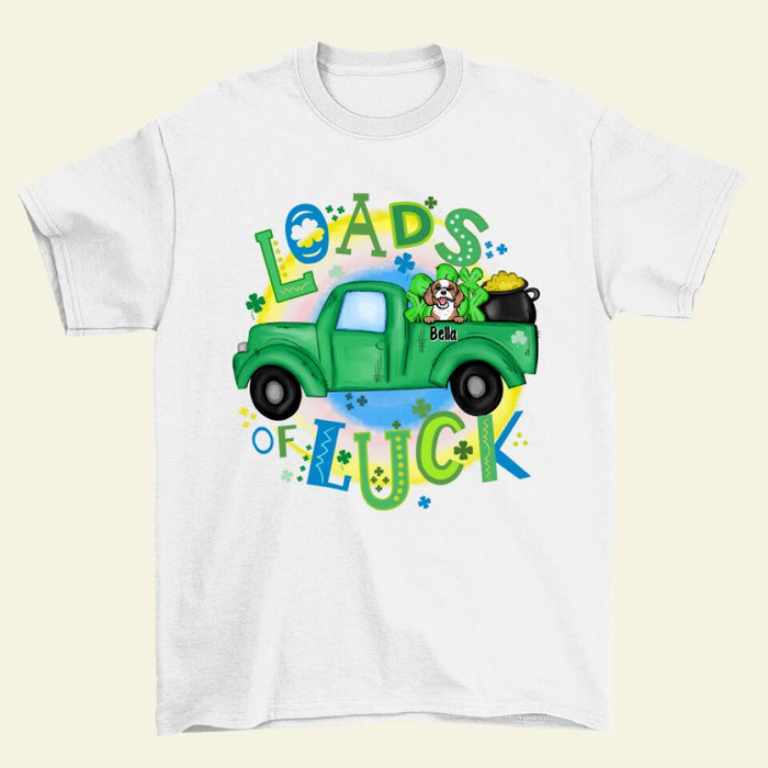 Loads of Luck - Personalized Gifts Custom Dog Shirt for Dog Mom, Dog Lovers