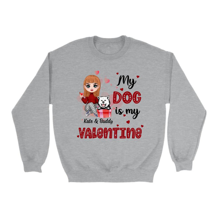 My Dog is My Valentine - Valentine's Day Personalized Gifts Custom Shirt for Dog Mom