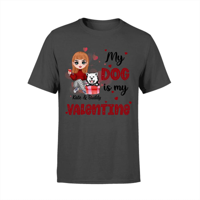 My Dog is My Valentine - Valentine's Day Personalized Gifts Custom Shirt for Dog Mom