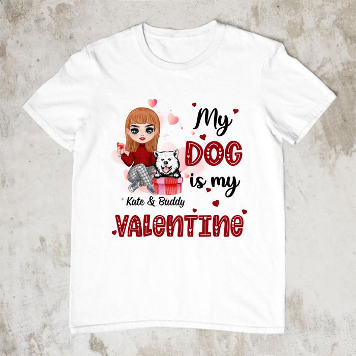 My Dog is My Valentine - Valentine's Day Personalized Gifts Custom Shirt for Dog Mom