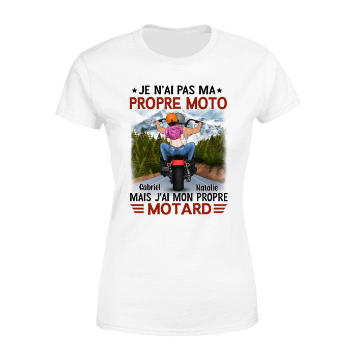 Je N’ai Pas Ma Propre Moto Mais J’ai Mon Propre Motard - Personalized Shirt For Him, Her, Motorcycle Lovers