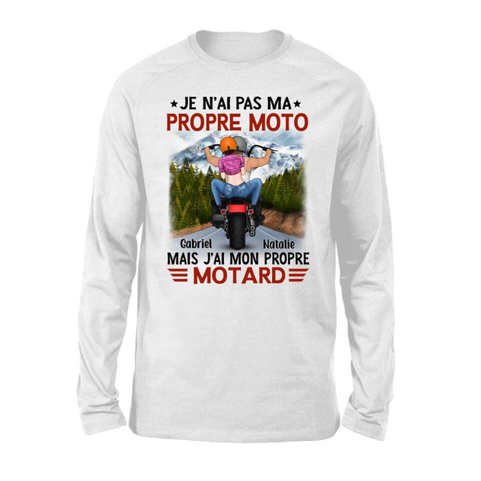 Je N’ai Pas Ma Propre Moto Mais J’ai Mon Propre Motard - Personalized Shirt For Him, Her, Motorcycle Lovers