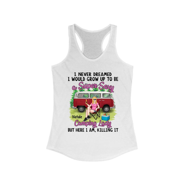 Grow Up To Be A Super Sexy Camping Lady - Personalized Shirt for Her, Camping Lover, Camper