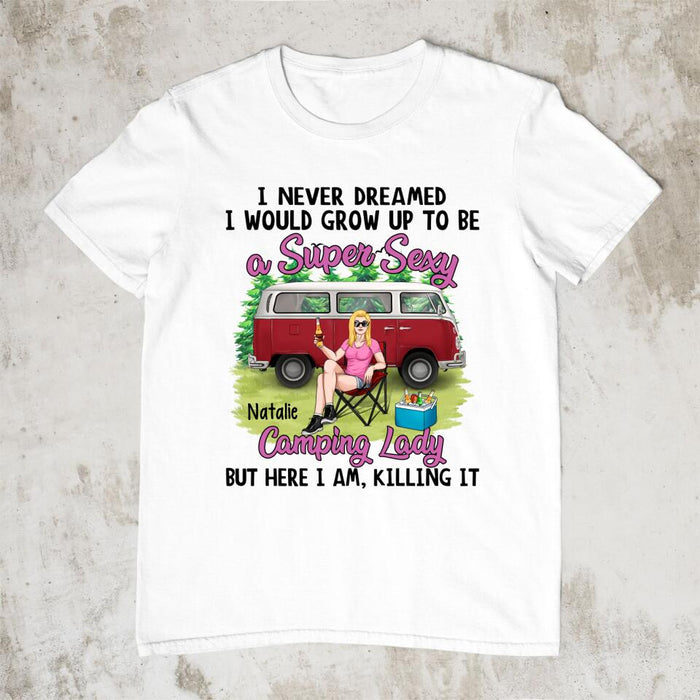 Grow Up To Be A Super Sexy Camping Lady - Personalized Shirt for Her, Camping Lover, Camper