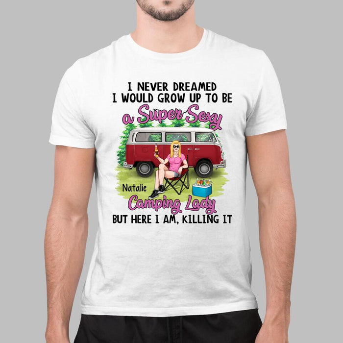 Grow Up To Be A Super Sexy Camping Lady - Personalized Shirt for Her, Camping Lover, Camper