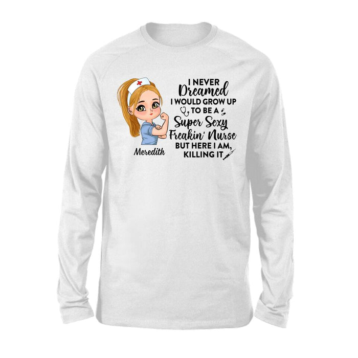 A Super Sexy Freakin Nurse - Custom Shirt For Her, Nurse