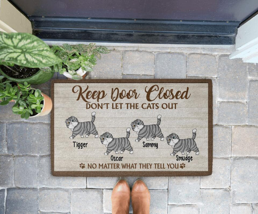 Keep Door Closed, Don't Let the Cats Out - Cat Personalized Gifts Custom Doormat for Family