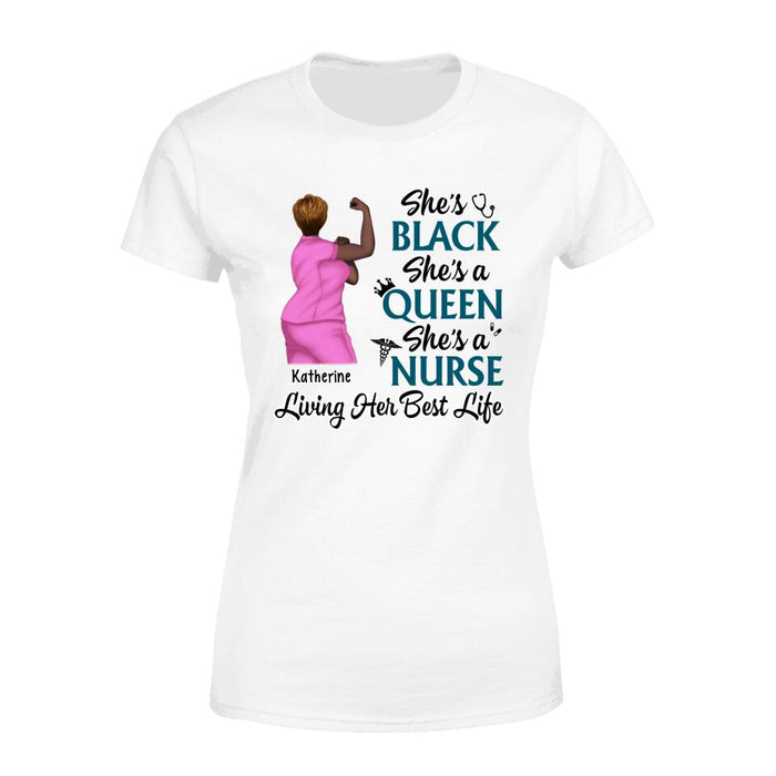 Black Queen Nurse Living Her Best Life - Personalized Shirt For Her, Nurse