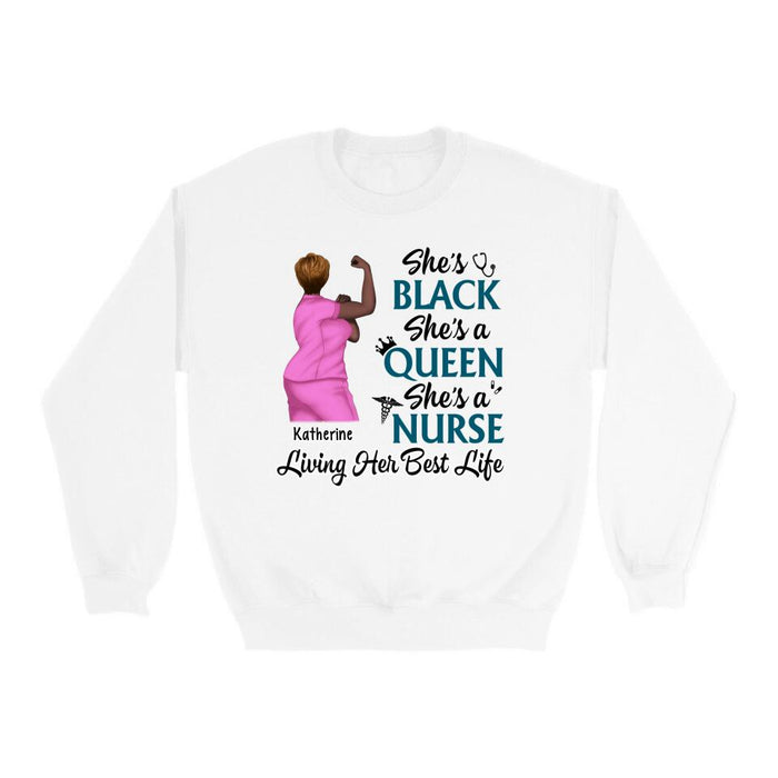 Black Queen Nurse Living Her Best Life - Personalized Shirt For Her, Nurse