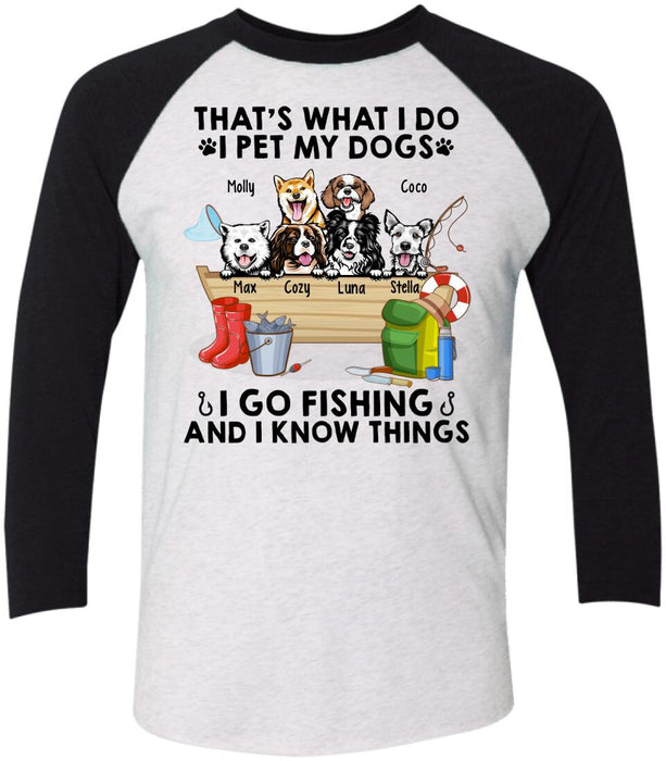 That's What I Do I Pet My Dogs I Go Fishing - Personalized Shirt For Her, Him, Dog Lovers, Fishing