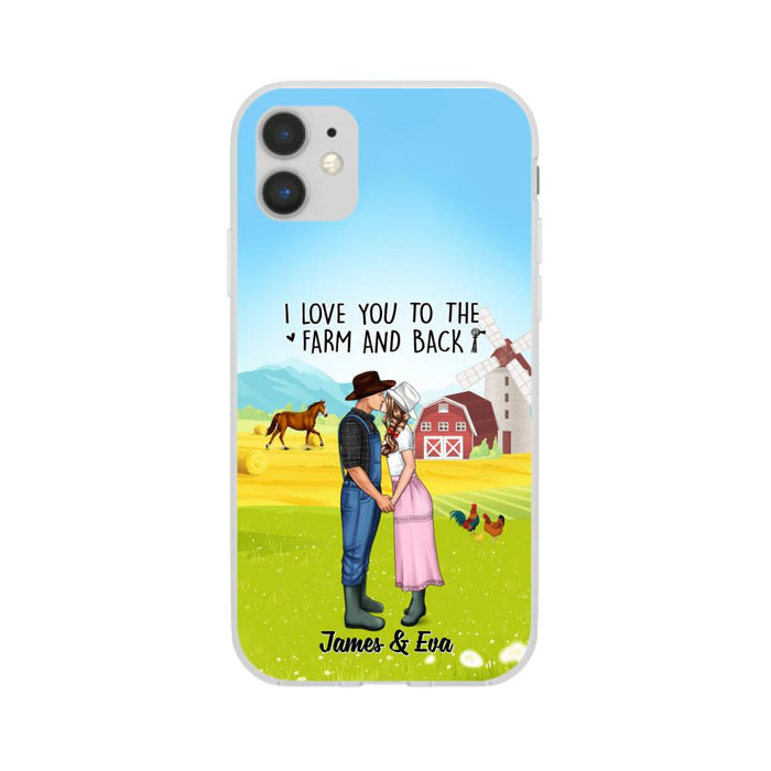 I Love You To The Farm And Back - Personalized Phone Case For Couples, Her, Him, Farmer