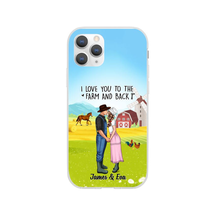 I Love You To The Farm And Back - Personalized Phone Case For Couples, Her, Him, Farmer