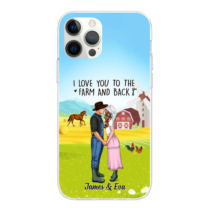 I Love You To The Farm And Back - Personalized Phone Case For Couples, Her, Him, Farmer