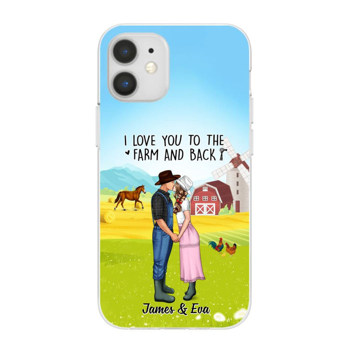 I Love You To The Farm And Back - Personalized Phone Case For Couples, Her, Him, Farmer