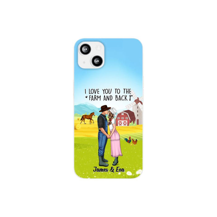 I Love You To The Farm And Back - Personalized Phone Case For Couples, Her, Him, Farmer