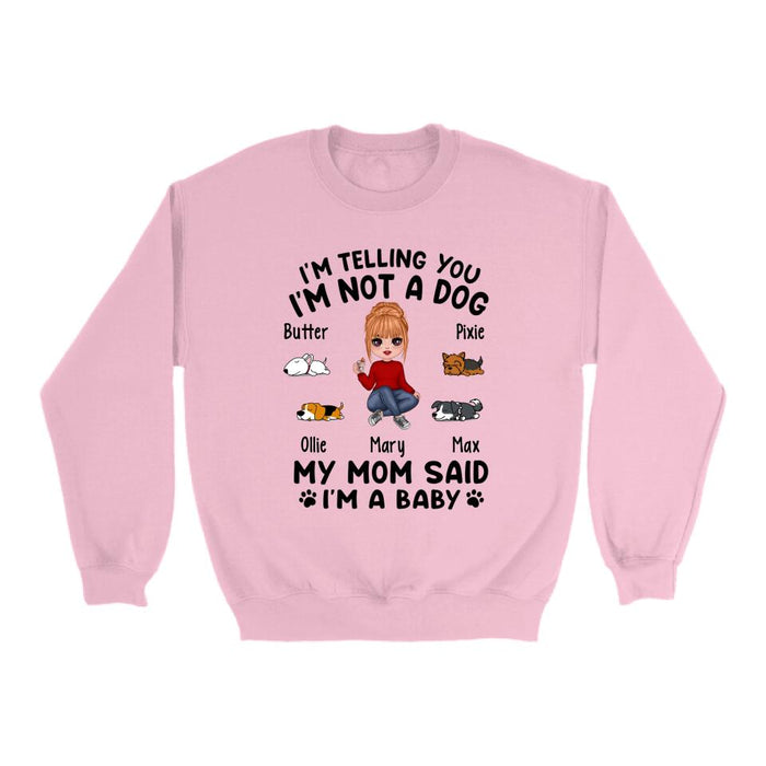 I'm Telling You I'm Not a Dog - Personalized Gifts Custom Dog Shirt for Dog Mom, Dog Lovers