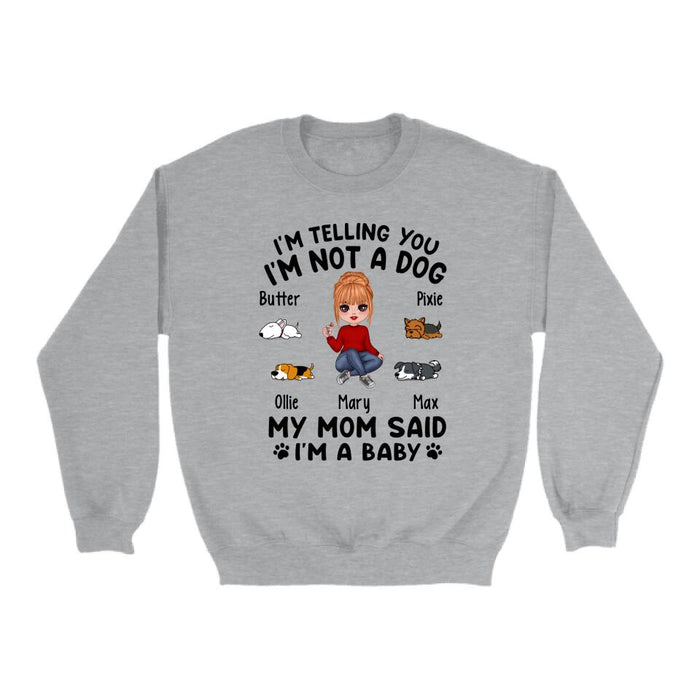 I'm Telling You I'm Not a Dog - Personalized Gifts Custom Dog Shirt for Dog Mom, Dog Lovers