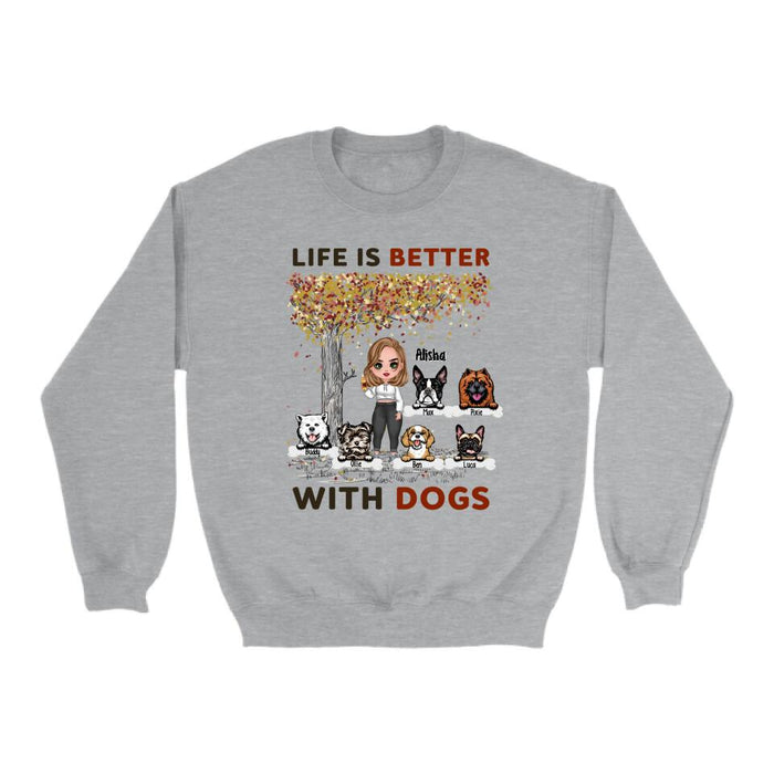 Life Is Better With Dogs - Personalized Gifts For Dog Custom Dog Mom Shirt