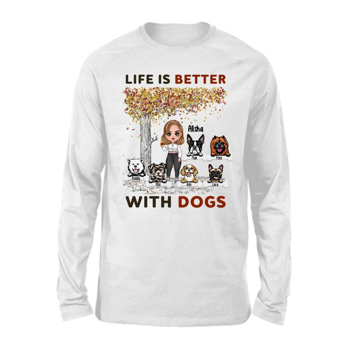 Life Is Better With Dogs - Personalized Gifts For Dog Custom Dog Mom Shirt