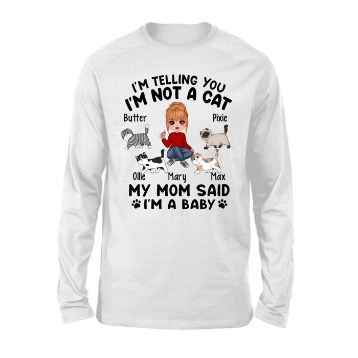 I'm Telling You I'm Not a Cat - Personalized Gifts Custom Cat Shirt for Cat Mom, Cat Lovers