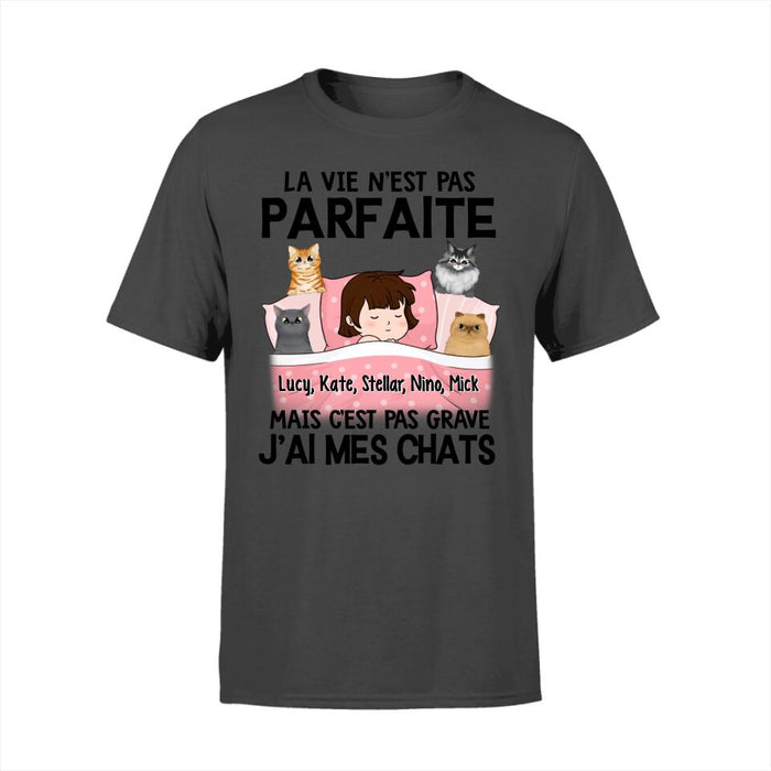 La Vie N'est Pas Parfaite Mais C'est Pas Grave J'ai Mes Chats - Personalized Shirt For Him, Her, Cat Lovers