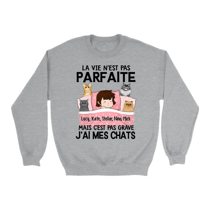 La Vie N'est Pas Parfaite Mais C'est Pas Grave J'ai Mes Chats - Personalized Shirt For Him, Her, Cat Lovers