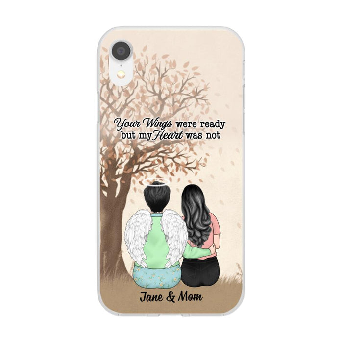 Your Wings Were Ready But My Heart Was Not - Personalized Phone Case For Family, Him, Her, Memorial