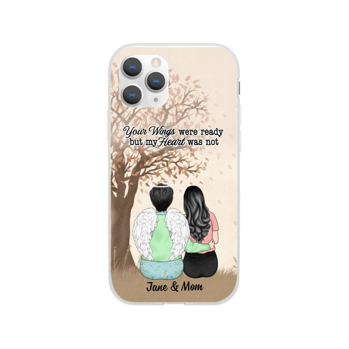 Your Wings Were Ready But My Heart Was Not - Personalized Phone Case For Family, Him, Her, Memorial