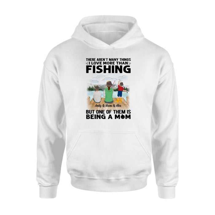 There Aren't Many Things I Love More Than Fishing - Personalized Gifts Custom Fishing Shirt for Mom, Fishing Lovers