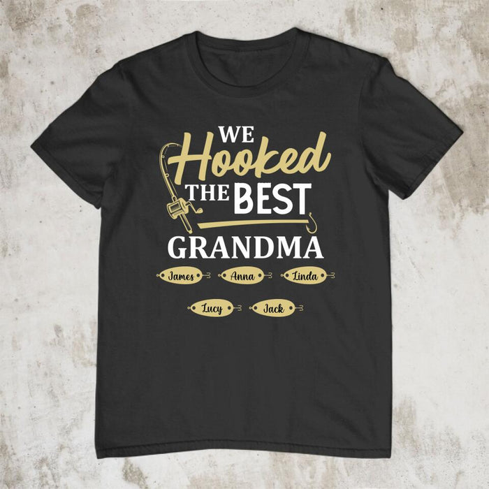 We Hooked The Best Grandma - Personalized Shirt For Grandma, Fishing