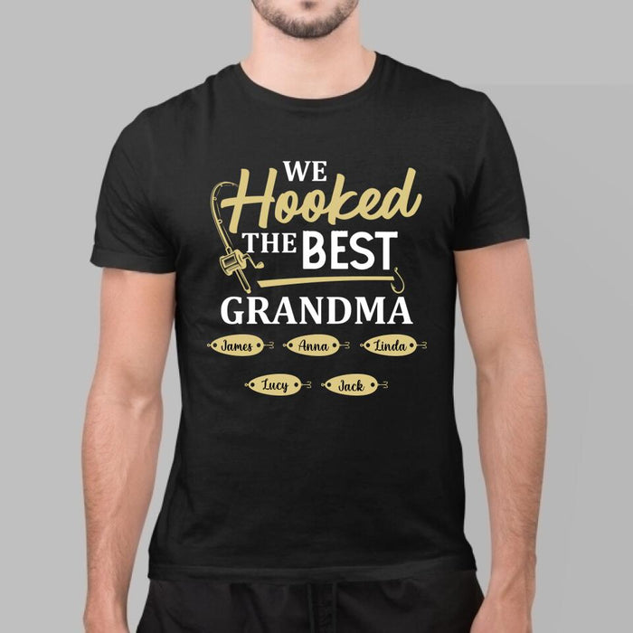 We Hooked The Best Grandma - Personalized Shirt For Grandma, Fishing