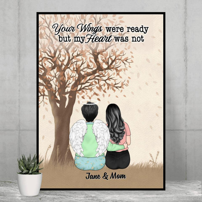 Your Wings Were Ready But My Heart Was Not - Personalized Poster For Family, For Him, Her, Memorial