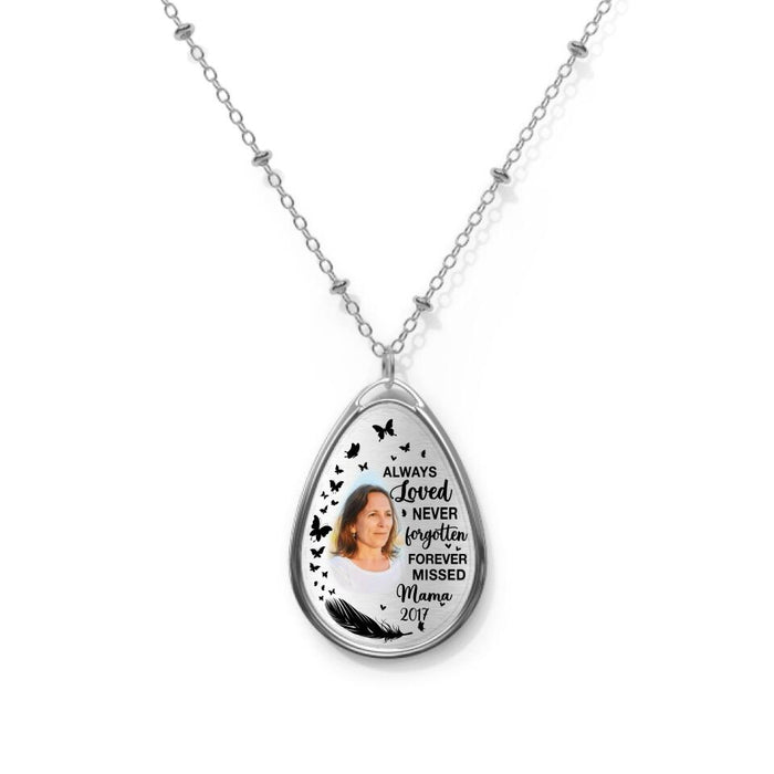 Always Loved Never Forgotten Forever Missed - Custom Necklace Photo Upload, Memorial Gift, Sympathy Gift