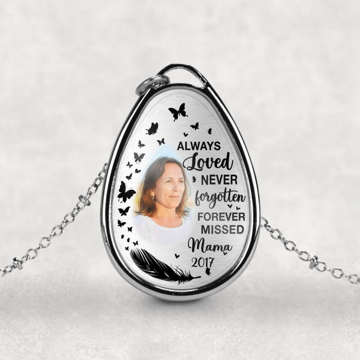 Always Loved Never Forgotten Forever Missed - Custom Necklace Photo Upload, Memorial Gift, Sympathy Gift