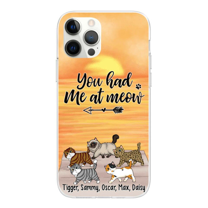 You Had Me At Meow - Personalized Phone Case For Him, Her, For Cat Lovers