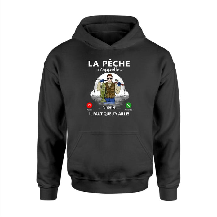 La Pêche M'appelle Il Faut Que J'y Aille - Personalized Shirt For Man, Fishing