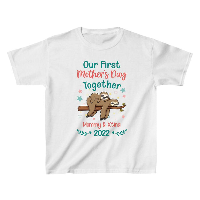 Our First Mother's Day Together 2022 - Personalized Gifts Custom Shirt for Kids for Mom