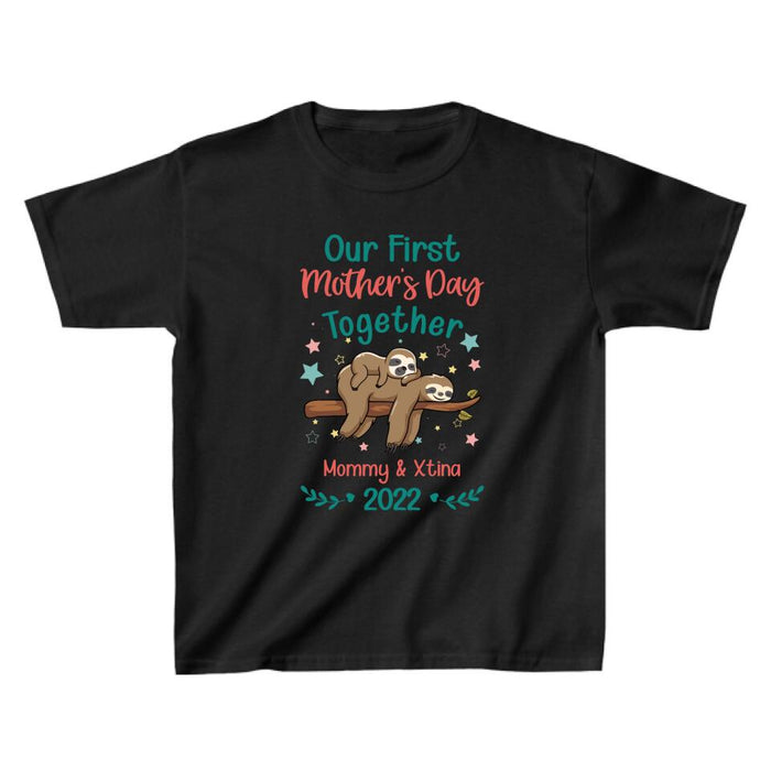 Our First Mother's Day Together 2022 - Personalized Gifts Custom Shirt for Kids for Mom