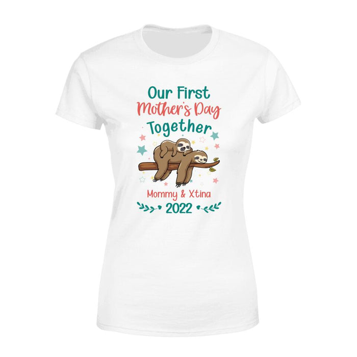 Our First Mother's Day Together 2022 - Personalized Gifts Custom Shirt for Kids for Mom