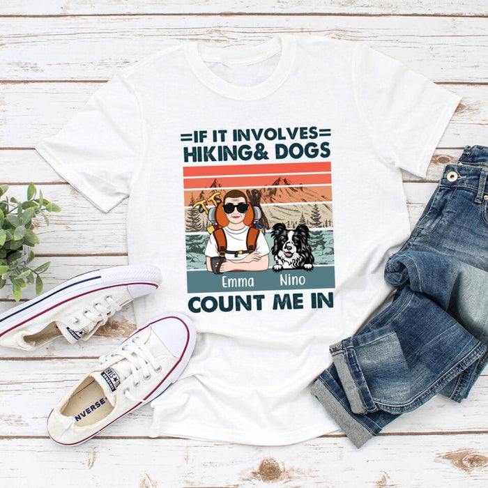 Personalized Shirt, If It Involves Hiking & Dogs Count Me In, Gift For Hikers And Dog Lovers