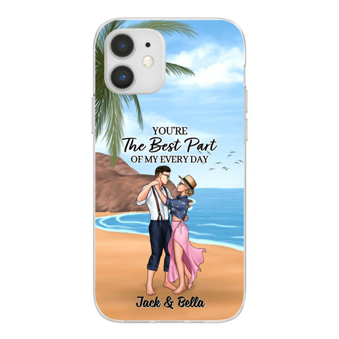 You're The Best Part Of My Everyday - Personalized Phone Case For Couples, Beach, Dancing