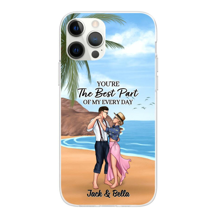 You're The Best Part Of My Everyday - Personalized Phone Case For Couples, Beach, Dancing