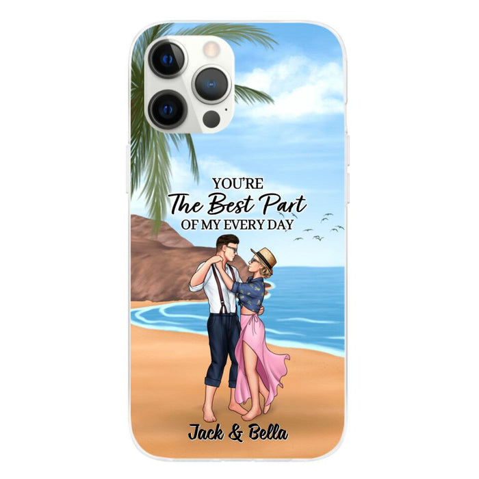 You're The Best Part Of My Everyday - Personalized Phone Case For Couples, Beach, Dancing