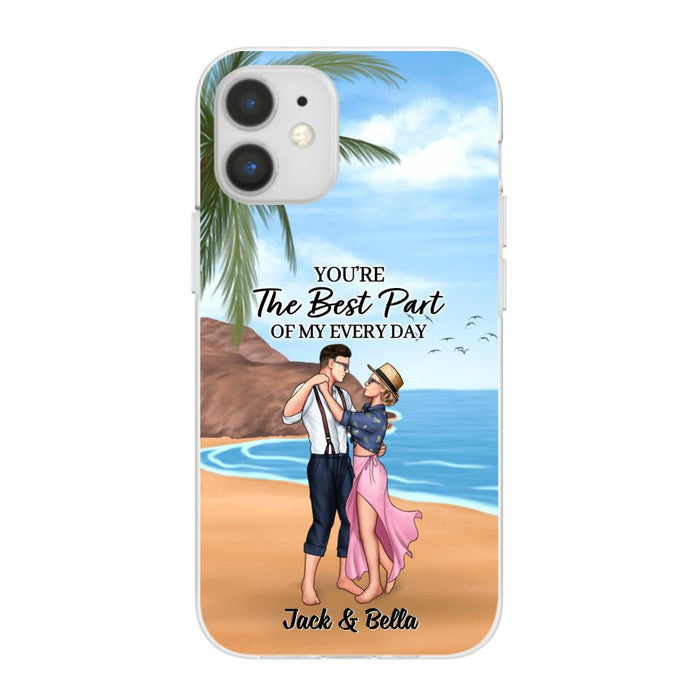 You're The Best Part Of My Everyday - Personalized Phone Case For Couples, Beach, Dancing