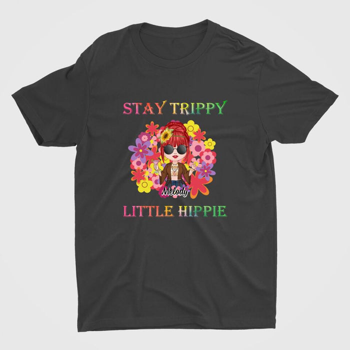 Stay Trippy Little Hippie - Personalized Shirt For Her, Hippie