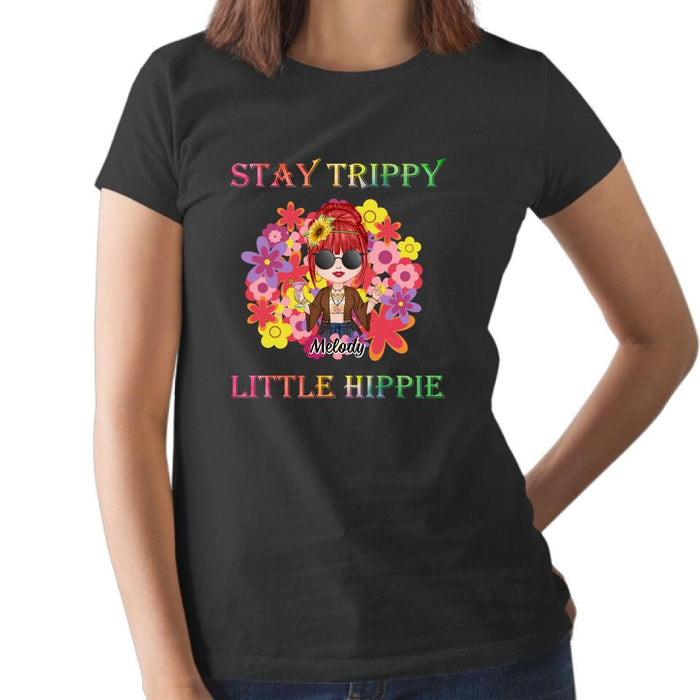 Stay Trippy Little Hippie - Personalized Shirt For Her, Hippie