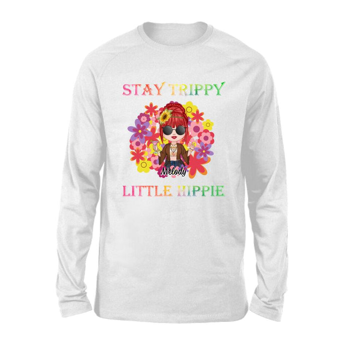 Stay Trippy Little Hippie - Personalized Shirt For Her, Hippie