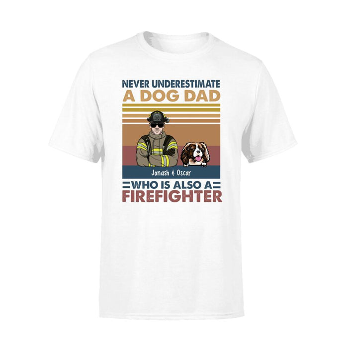 Never Underestimate A Dog Dad - Personalized Gifts Custom Firefighters Shirt For Dog Dad, Firefighters